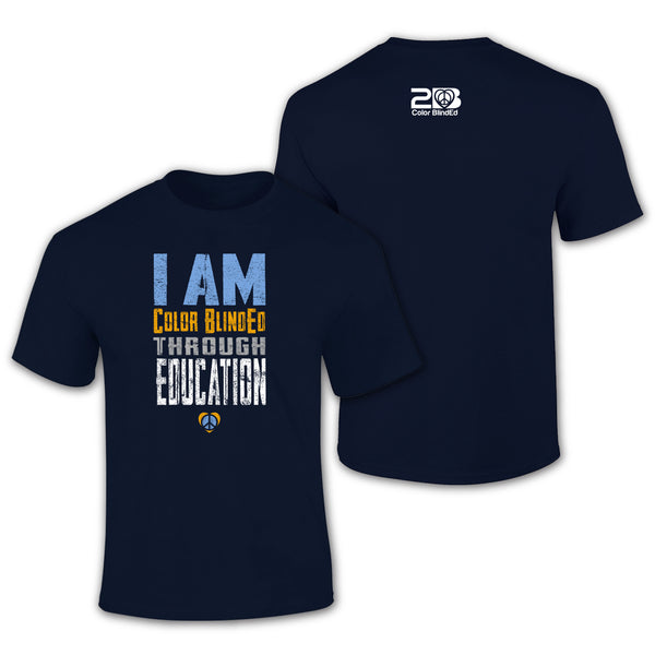 I Am Color BlindEd Through Education T-Shirt